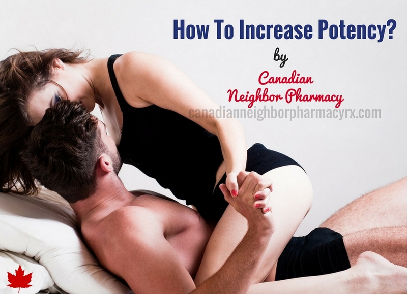 How To Increase Potency